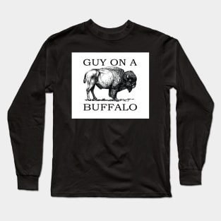 Guy on a Buffalo Long Sleeve T-Shirt